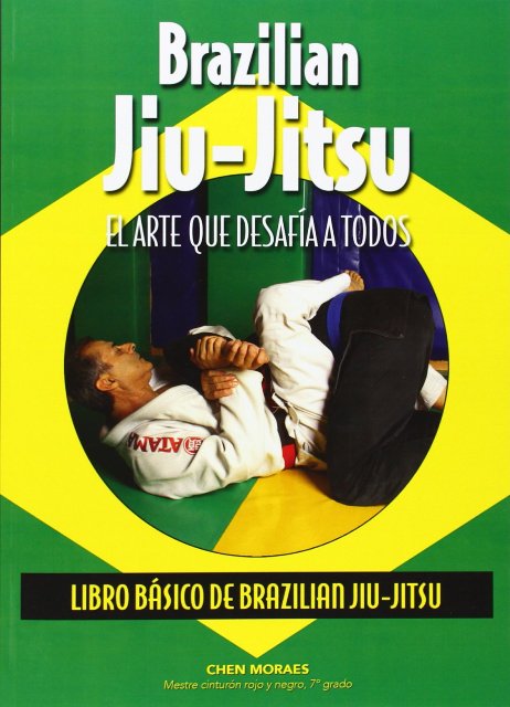 BRAZILIAN JIU - JITSU . LIBRO BASICO