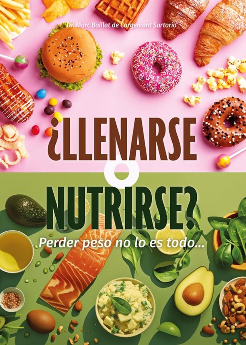 LLENARSE O NUTRIRSE ? PERDER PESO NO LO ES TODO....
