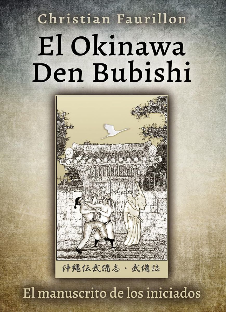 EL OKINAWA DEN BUBISHI . EL MANUSCRITO DE LOS INICIADOS 