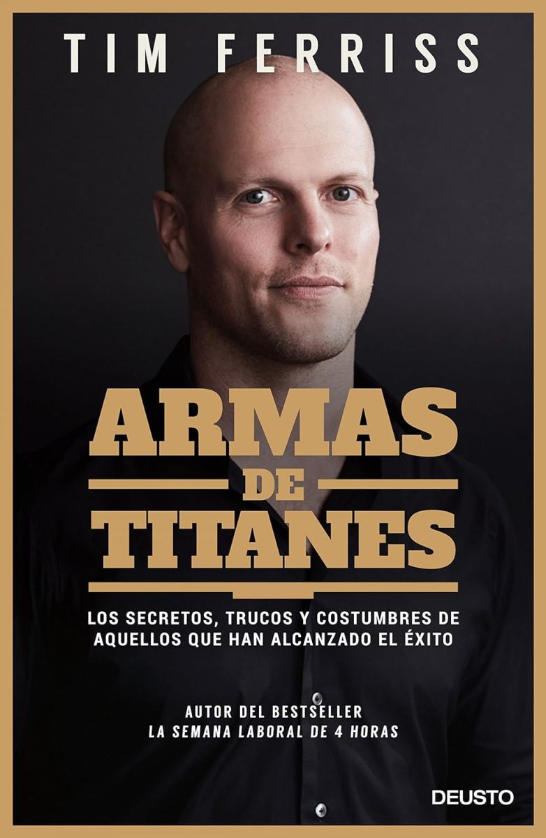 ARMAS DE TITANES - LOS SECRETOS, TRUCOS Y COSTUMBRES DE AQUELLOS QUE HAN ALCANZADO EL EXITO