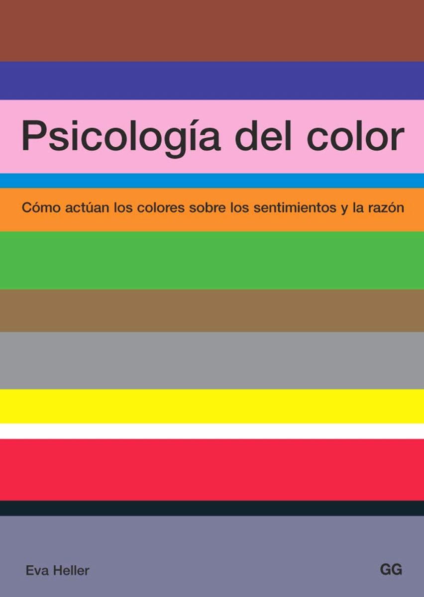 PSICOLOGIA DEL COLOR : COMO ACTUAN LOS COLORES SOBRE LOS SENTIMIENTOS Y LA RAZON