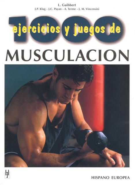 MUSCULACION 1000 EJERCICIOS Y JUEGOS DE