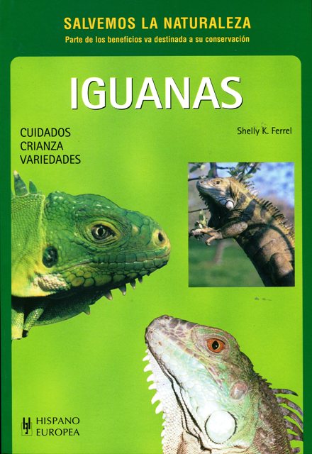 IGUANAS . CUIDADOS CRIANZA VARIEDADES. (SALVEMOS LA NATURALEZA)