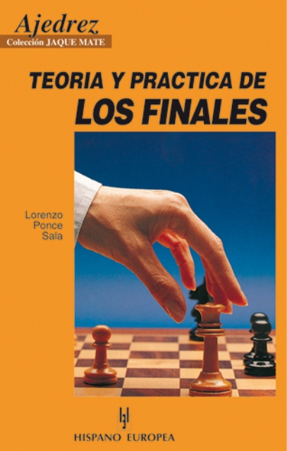 AJEDREZ . TEORIA Y PRACTICA DE LOS FINALES