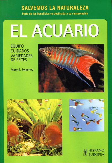 EL ACUARIO . EQUIPO CUIDADOS VARIEDADES DE PECES. (SALVEMOS LA NATURALEZA)