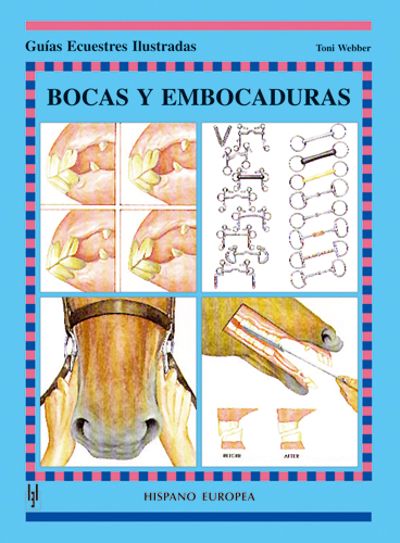 BOCAS Y EMBOCADURAS . GUIAS ECUESTRES ILUSTRADAS
