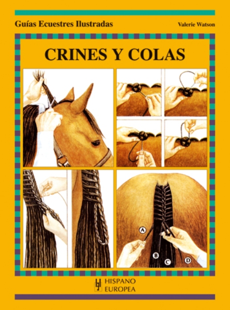 CRINES Y COLAS . GUIAS ECUESTRES ILUSTRADAS