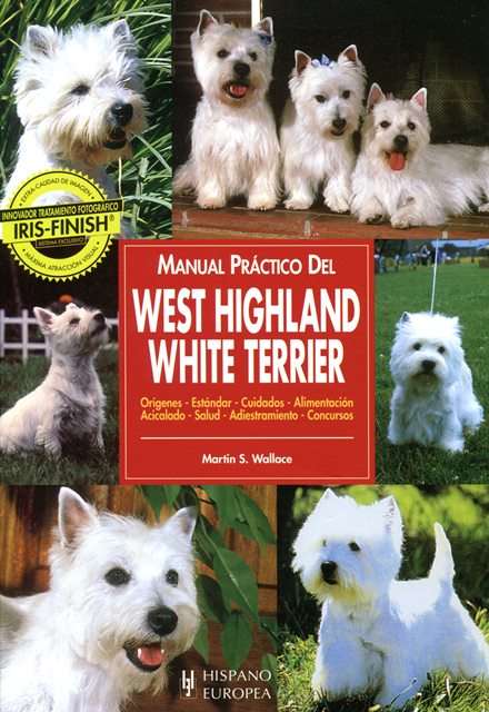 WEST HIGHLAND WHITE TERRIER , MANUAL PRACTICO DEL