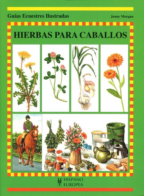 HIERBAS PARA CABALLOS . GUIAS ECUESTRES ILUSTRADAS