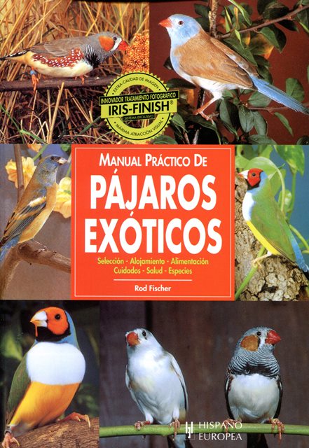 PAJAROS EXOTICOS . MANUAL PRACTICO DE