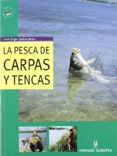 LA PESCA DE CARPAS Y TENCAS 