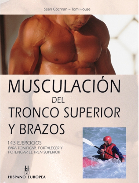 MUSCULACION DEL TRONCO SUPERIOR Y BRAZOS