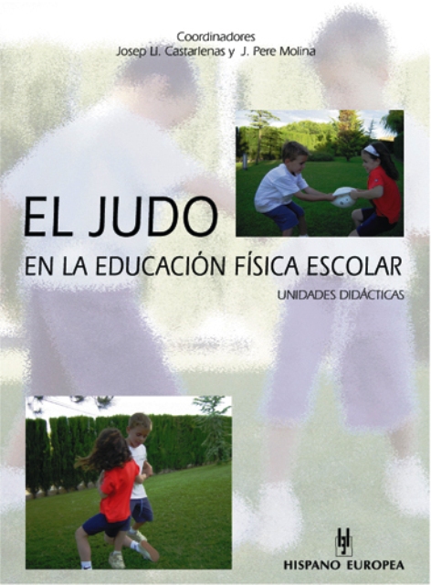 EL JUDO EN LA EDUCACION FISICA ESCOLAR . UNIDADES DIDACTICAS 