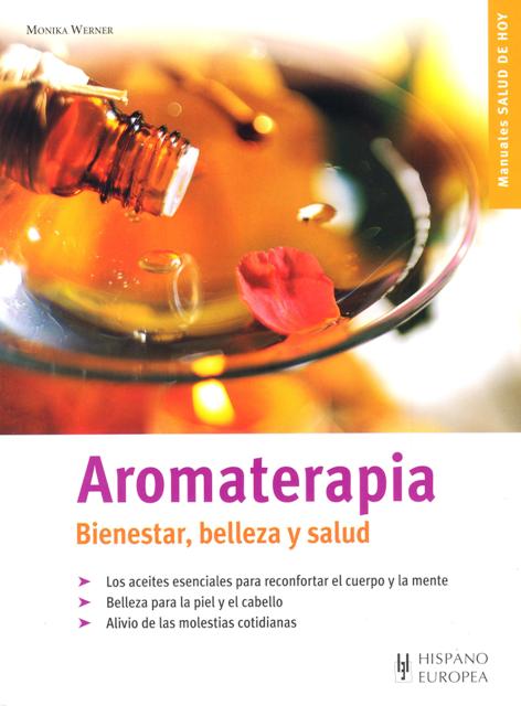 AROMATERAPIA . BIENESTAR , BELLEZA Y SALUD