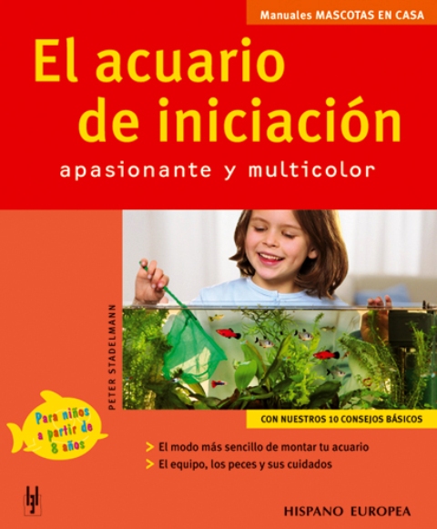 EL ACUARIO DE INICIACION . APASIONANTE Y MULTICOLOR 