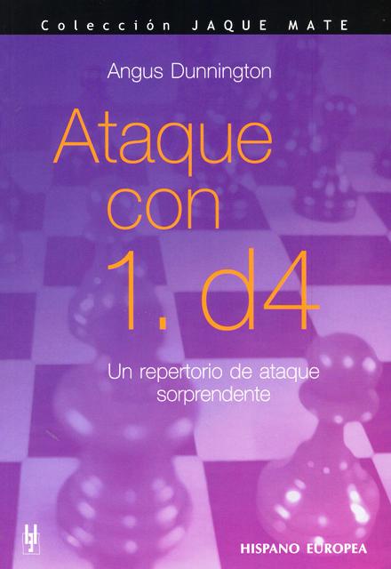 ATAQUE CON 1 . d4 . UN REPERTORIO DE ATAQUE SORPRENDENTE