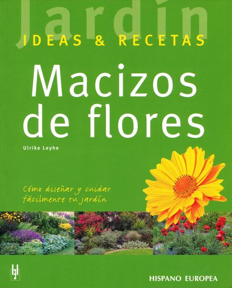 MACIZOS DE FLORES . IDEAS & RECETAS