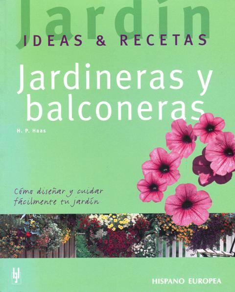 JARDINERAS Y BALCONERAS . IDEAS & RECETAS