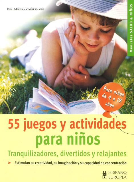 JUEGOS 55 Y ACTIVIDADES PARA NIOS . TRANQUILIZADORES , DIVERTIOS Y RELAJANTES