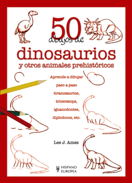 DINOSAURIOS Y OTROS ANIMALES PREHISTORICOS 50 DIBUJOS DE