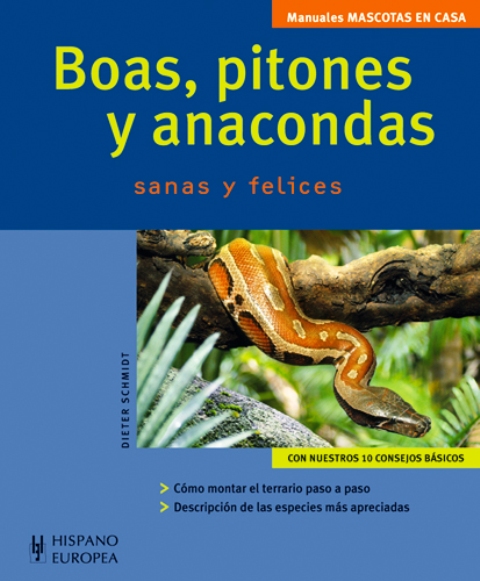 BOAS , PITONES Y ANACONDAS . SANAS Y FELICES