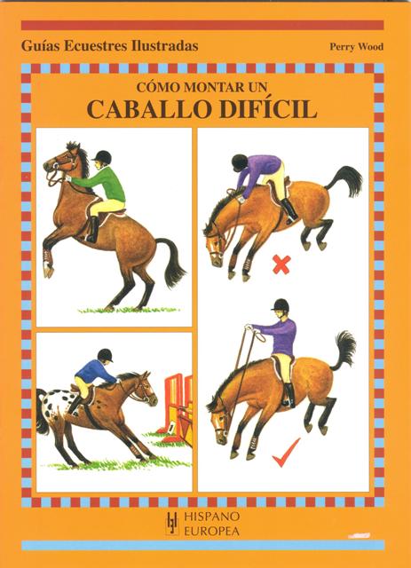 CABALLO DIFICIL COMO MONTAR UN