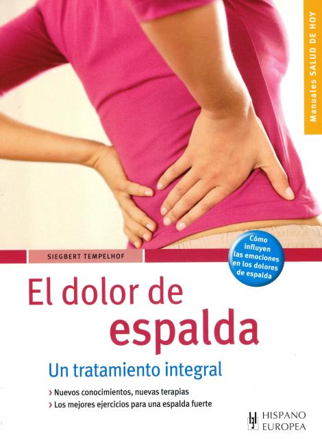 EL DOLOR DE ESPALDA . UN TRATAMIENTO INTEGRAL 