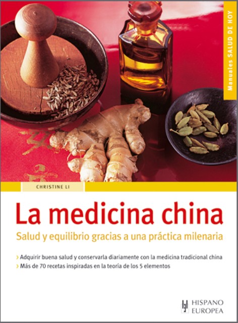 LA MEDICINA CHINA . SALUD Y EQUILIBRIO GRACIAS A UNA PRACTICA MILENARIA 