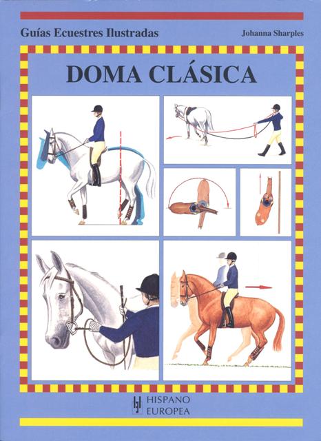 DOMA CLASICA . GUIAS ECUESTRES ILUSTRADAS