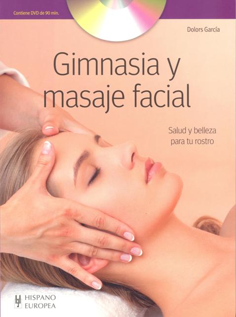 GIMNASIA Y MASAJE FACIAL C/DVD . SALUD Y BELLEZA PARA TU ROSTRO