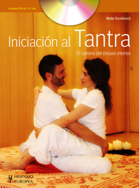 INICIACION C/DVD AL TANTRA . EL CAMINO DEL EXTASIS INTERIOR