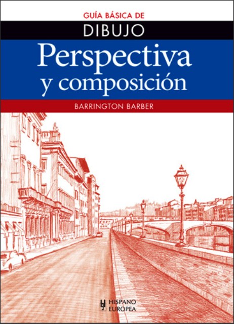 PERSPECTIVA Y COMPOSICION . GUIA BASICA DE DIBUJO