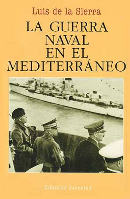 LA GUERRA NAVAL EN EL MEDITERRANEO (RUST.) 