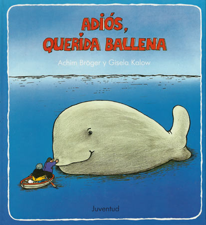 ADIOS , QUERIDA BALLENA (TD)