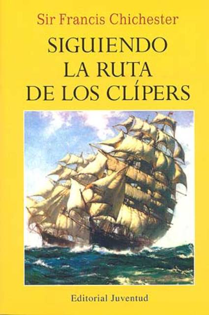 SIGUIENDO LA RUTA DE LOS CLIPERS (RUST.)