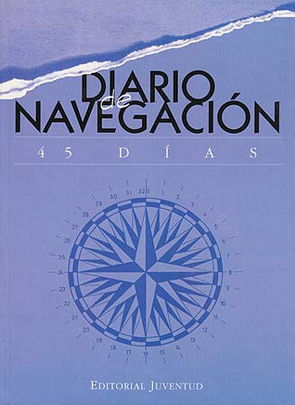 DIARIO DE NAVEGACION . 45 DIAS