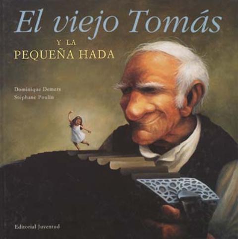 EL VIEJO TOMAS Y LA PEQUEA HADA 