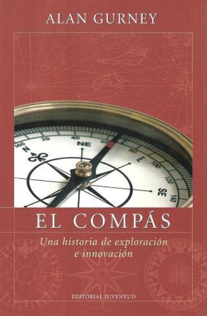 EL COMPAS . UNA HISTORIA DE EXPLORACION E INNOVACION 