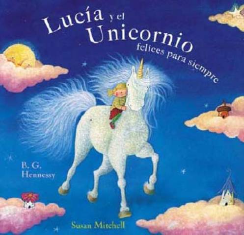 LUCIA Y EL UNICORNIO FELICES PARA SIEMPRE