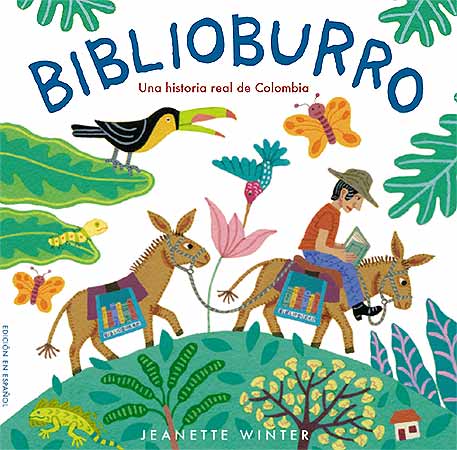 BIBLIOBURRO . UNA HISTORIA REAL DE COLOMBIA