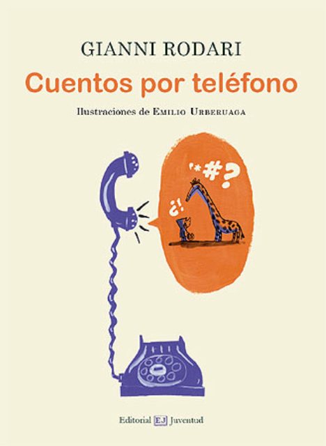 CUENTOS POR TELEFONO . ILUSTRACIONES E.URBERUAGA