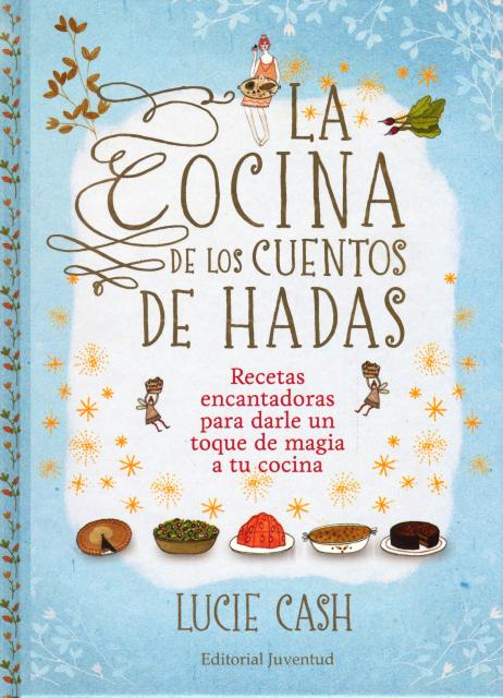 LA COCINA DE LOS CUENTOS DE HADAS 