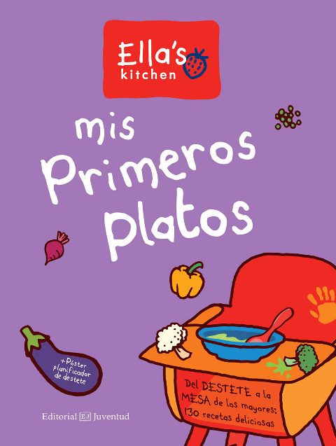 MIS PRIMEROS PLATOS - DEL DESTETE A LA MESA DE LOS MAYORES