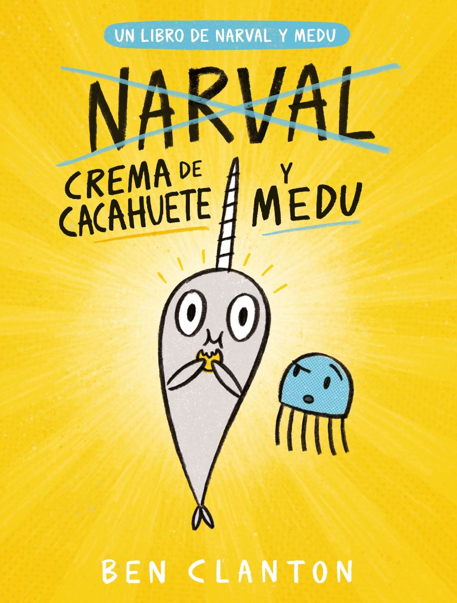 CREMA DE CACAHUATE Y MEDU . UN LIBRO DE NARVAL Y MEDU