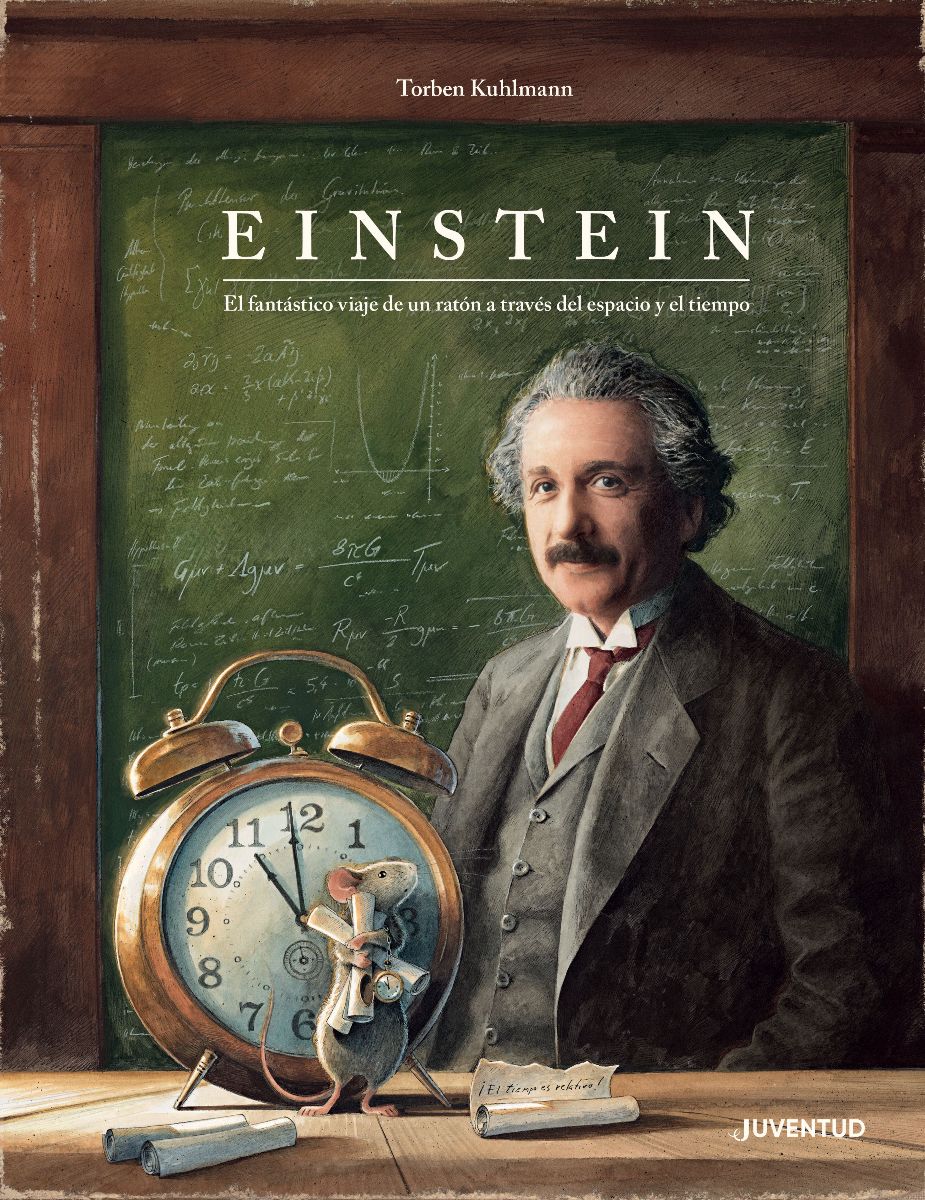 EINSTEIN . EL FANTASTICO VIAJE DE UN RATON A TRAVES DEL ESPACIO Y EL TIEMPO