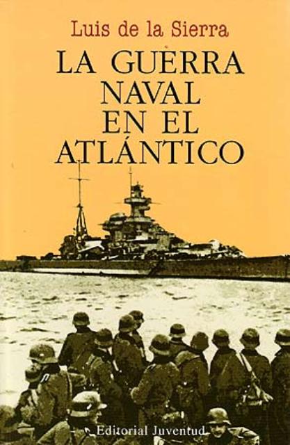 LA GUERRA NAVAL EN EL ATLANTICO (RUST.)