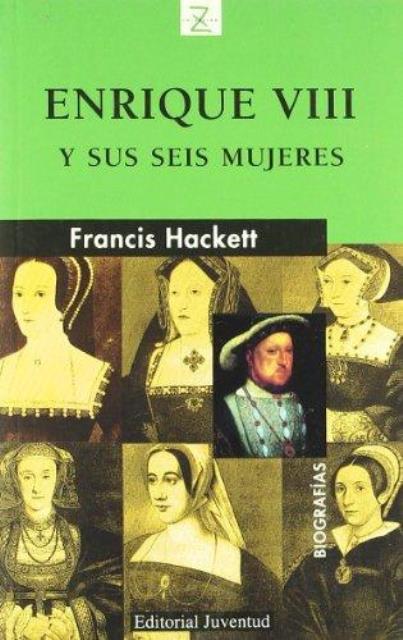 ENRIQUE VIII Y SUS SEIS MUJERES