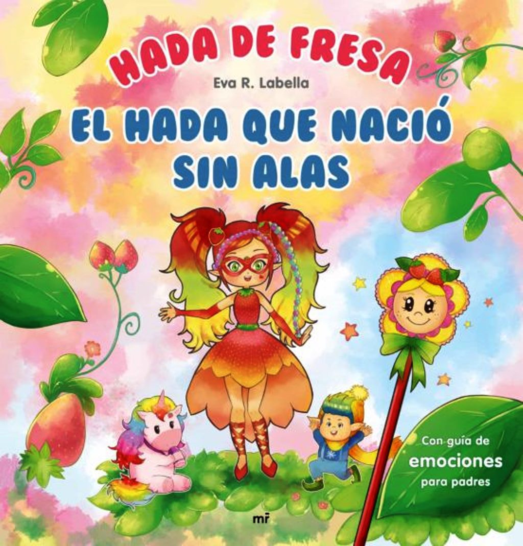 HADA DE FRESA . EL HADA QUE NACIO SIN ALAS