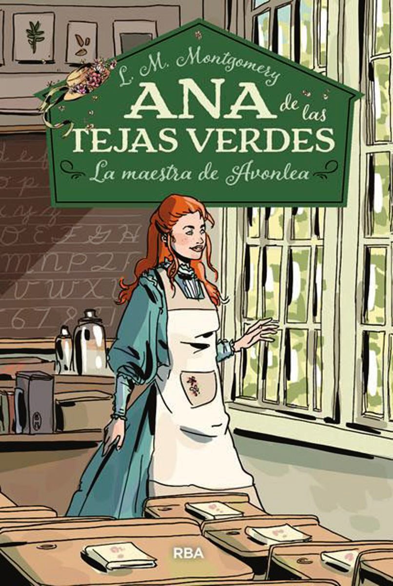 ANA DE LAS TEJAS VERDES 3 : LA MAESTRA DE AVONLEA