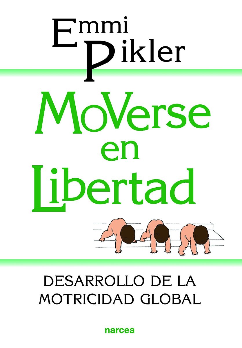 MOVERSE EN LIBERTAD : DESARROLLO DE LA MOTRICIDAD GLOBAL